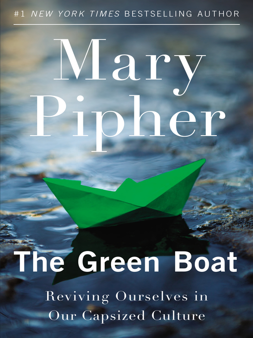 Title details for The Green Boat by Mary Pipher, PhD - Wait list